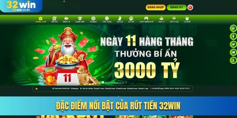 Đặc điểm nổi bật của rút tiền 32Win