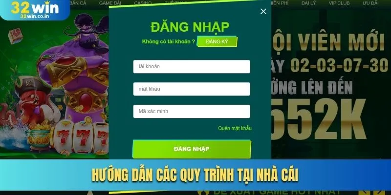 Hướng dẫn các quy trình tại nhà cái