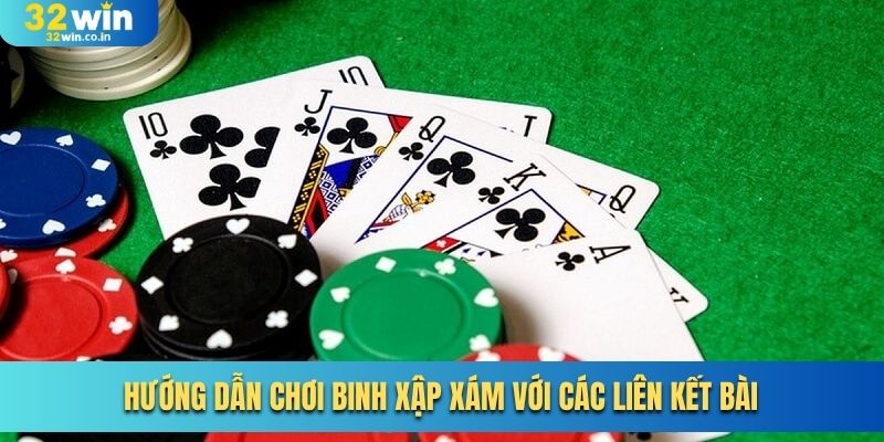 Hướng dẫn chơi Binh Xập Xám với các liên kết bài