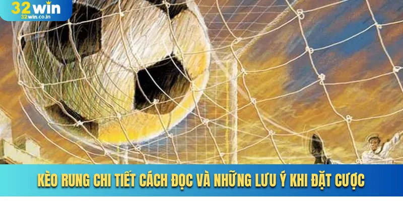 Kèo Rung Chi Tiết Cách Đọc Và Những Lưu Ý Khi Đặt Cược