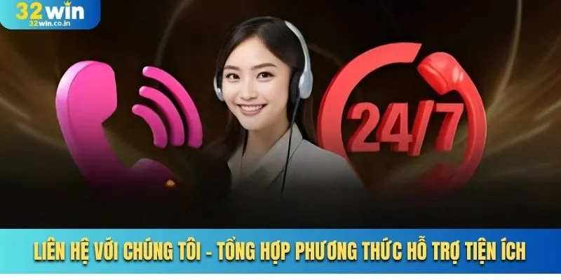 Liên Hệ Với Chúng Tôi - Tổng Hợp Phương Thức Hỗ Trợ Tiện Ích
