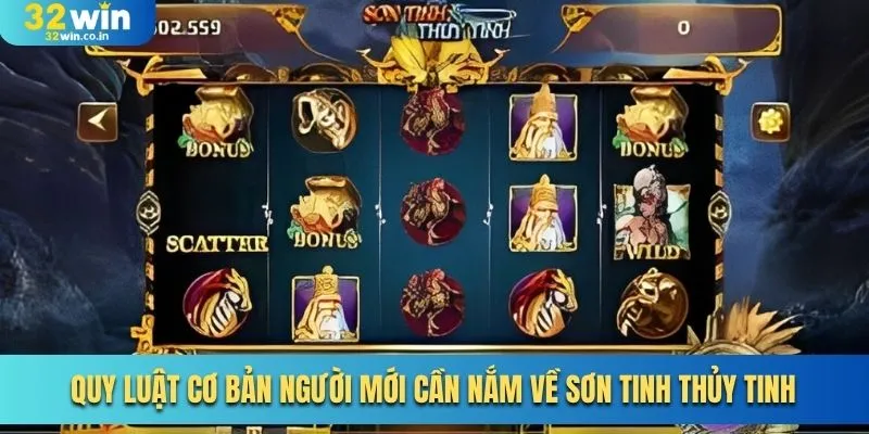 Quy luật cơ bản người mới cần nắm về Sơn Tinh Thủy Tinh