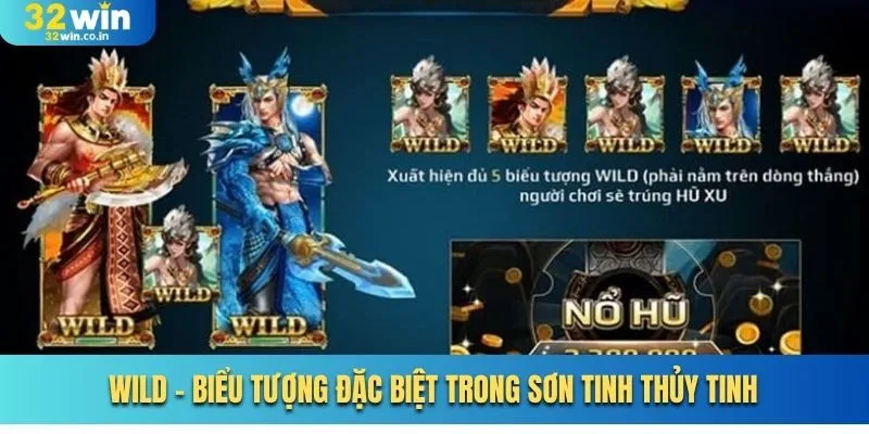 Wild - Biểu tượng đặc biệt trong Sơn Tinh Thủy Tinh