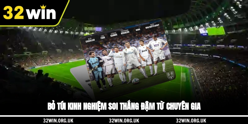 Bỏ túi kinh nghiệm soi thắng đậm từ chuyên gia